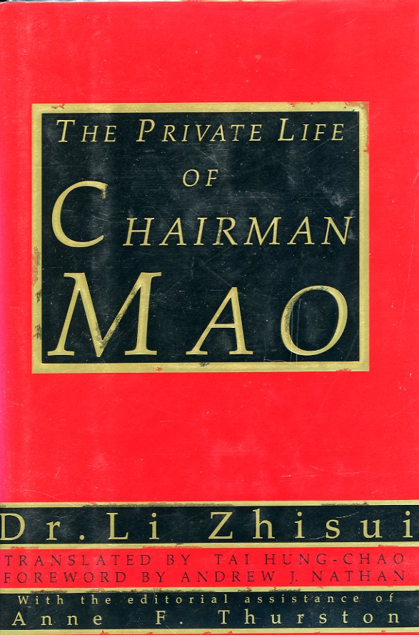 The Private Life of Chairman Mao, by Dr. Li Zhisui, 1994, hard bound in excellent condition, with dust jacket. (2 lb 12 oz)