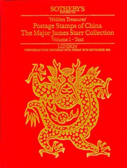 Sotheby's auction No. 2542, 'Hidden Treasures' Postage Stamps of China, The Major James Starr Collection, Volumes I and II (Sept. 11-13, 1991), in dust box, in excellent condition. (3 lb 8 oz)