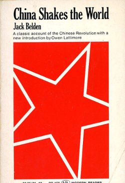 China Shakes the World, by Jack Belden, 1970, hard bound in very good condition. (1 lb 6 oz)