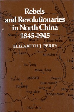 Rebels and Revolutionaries in North China 1845-1945, by Elizabeth J. Perry, 1980, hard bound in excellent condition, with dust jacket. (1 lb 4 oz)