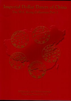 Interasia Auction, Imperial Dollar Daters of China, W.S. Kong Collection, Parts 1-2, 2008-2009 (1 lb. 8 oz.) (2 images)