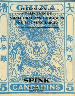 Spink Auction, Small Dragons, Dowagers, and 1897 Surcharges, Lam Man Yin Collection, January, 2019 (2 lb. 1 oz.)