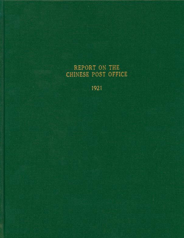 Report on the Chinese Post Office for 1921. This is a reprint of a book prepared by the DGP which contains a history of the first 25-years of the post office by province from 1896 to 1921. The 140-page hard bound book is a fascinating account of the workings of the post office beginning with a general history of the first 25 years followed by summaries of the 25-year history by province, along with detailed results for 1920 and 1921 for each province. Included are 24 pictures, some images of the stamps and overprints, and appendices of tables and graphs. Reprinted by the China Stamp Society.