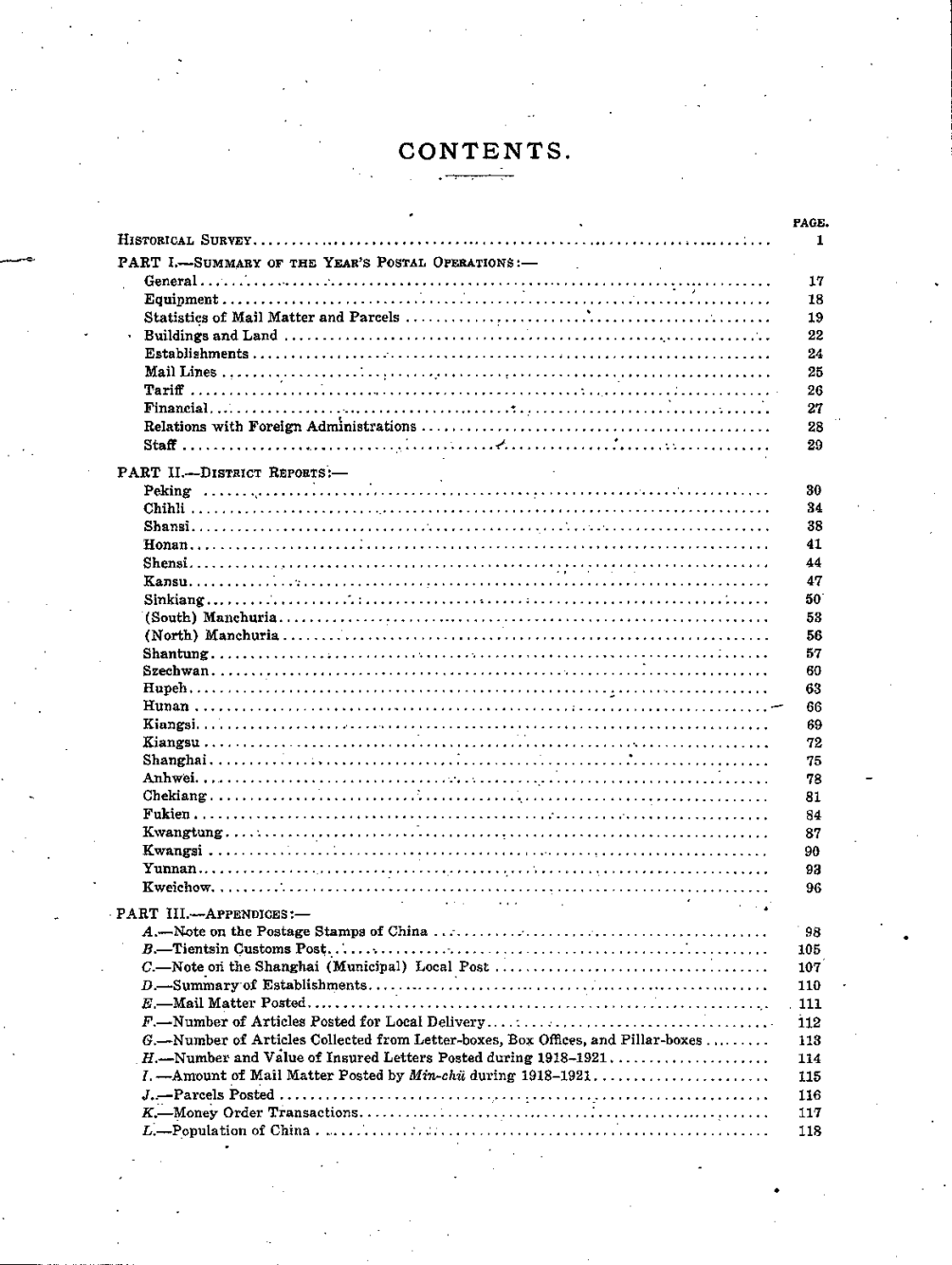 Report on the Chinese Post Office for 1921. This is a reprint of a book prepared by the DGP which contains a history of the first 25-years of the post office by province from 1896 to 1921. The 140-page hard bound book is a fascinating account of the workings of the post office beginning with a general history of the first 25 years followed by summaries of the 25-year history by province, along with detailed results for 1920 and 1921 for each province. Included are 24 pictures, some images of the stamps and overprints, and appendices of tables and graphs. Reprinted by the China Stamp Society.