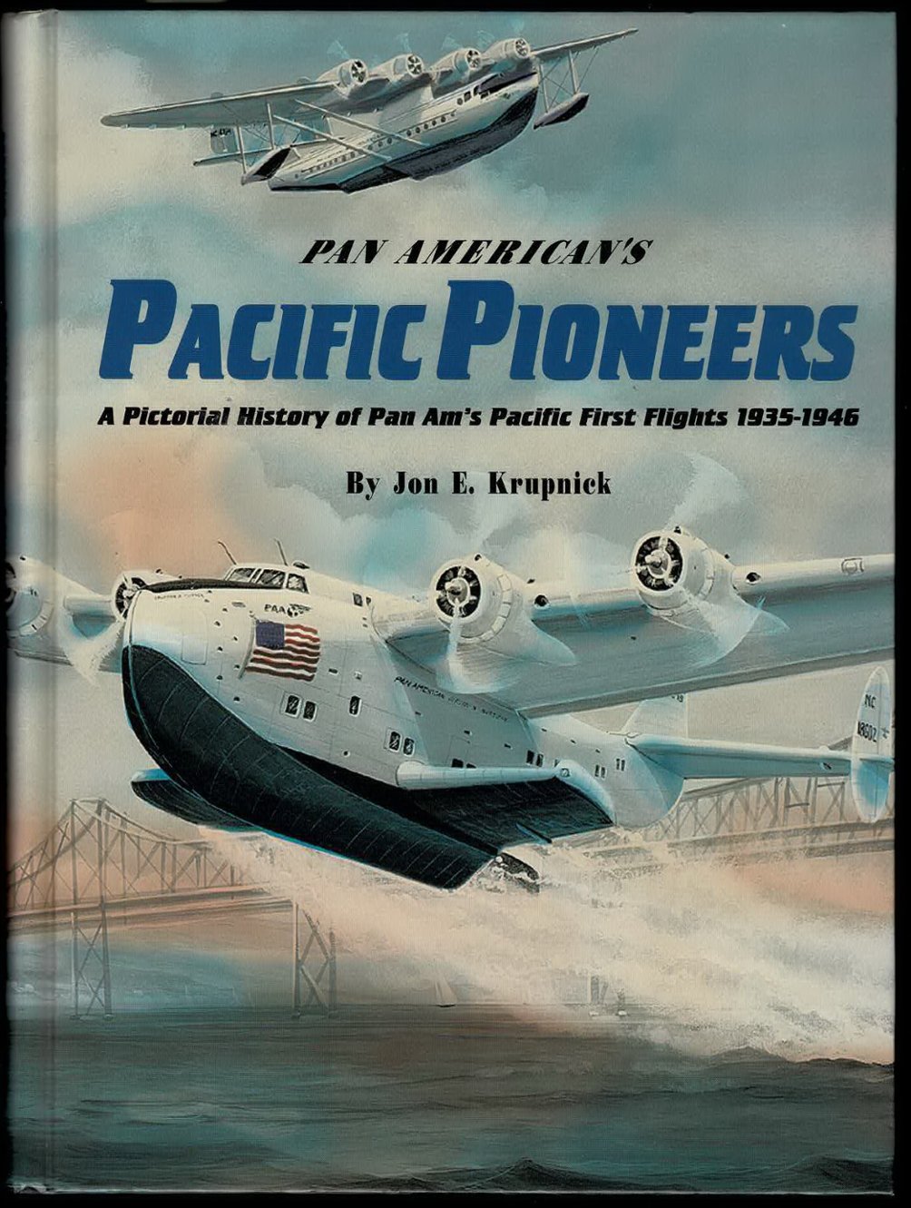 Pan American Pacific Pioneers, a Pictorial History of Pan Am's Pacific First Flights 1935-46, by Jon E. Prupnick, 1997, autographed by the author, hardbound, 314 pages, like new, color, an incredible source on the first flight covers and Pan Am's history (3 lb 10 oz)