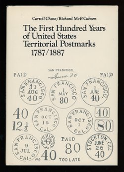 The First Hundred Years of United States Territorial Postmarks 1787/1887, 1950, APS, 341 pages, B/W, hard bound, many cancel illustrations, excellent condition, dust jacket a bit worn (2 lb 5 oz)