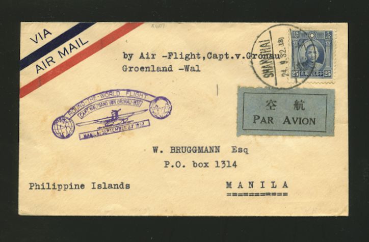 1932 Sept. 24 Shanghai 25c for Flight Sept. 25 Von Gronau Round-the-World Flight, Shanghai to Hong Kong and Manila, rec'd. Manila Sept. 27. This is one of only 111 covers carried on this leg of the flight and only one of 16 that received the Sept. 27 Manila back stamp. (2 images)