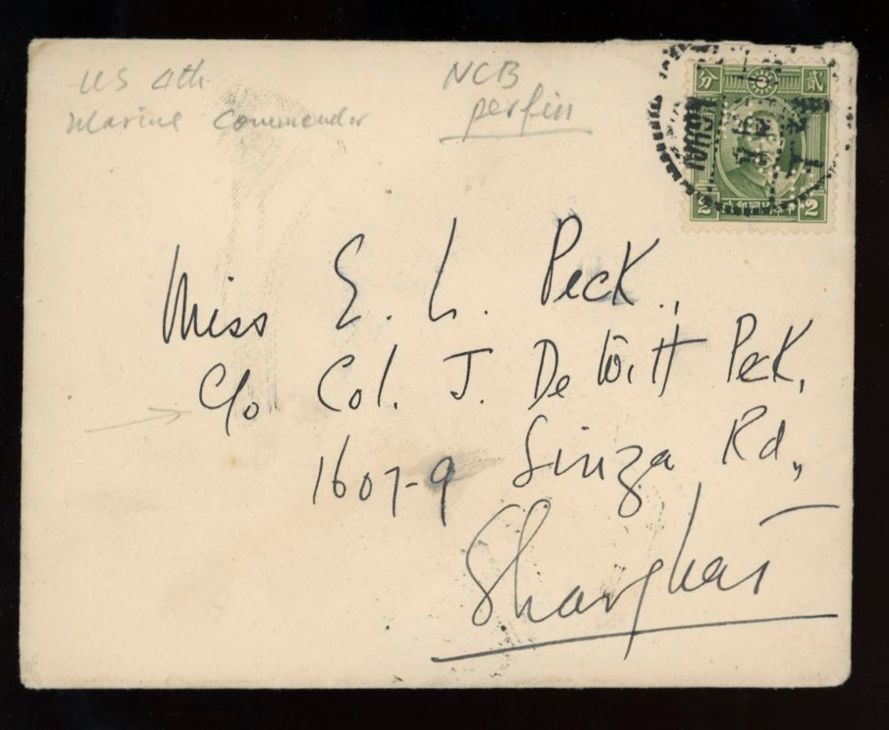 1940 Shanghai local cover addressed to Miss. Peck c/o Col. J. Dewitt Peck (U.S. 4th Marine Commander) with NCB perfin (2 images)