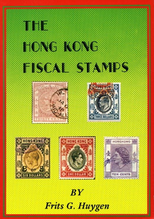 Hong Kong Fiscal Stamps by Frits G. Huygen, like new. (10 oz)