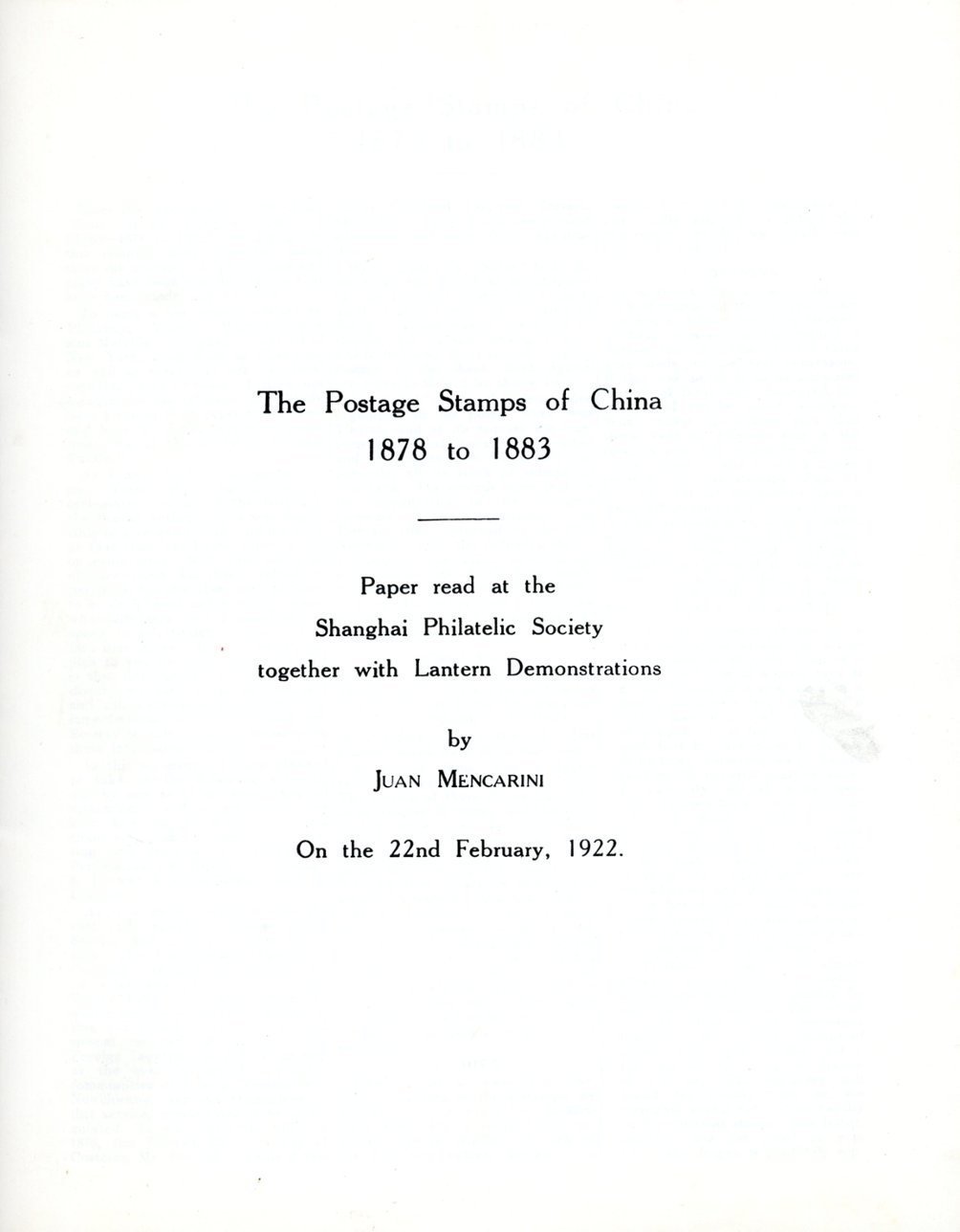 The Postage Stamps of China 1878-1883, by Juan Mencarini, 8-page CSS reprint of 1922 presentation (1965), in very good condition (2 oz)