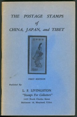 The Postage Stamps of China. Japan, and Tibet [this catalog supplements Livingston's Stamps of China catalog and covers treaty ports, provincial issues, and the like], by L. F. Livingston, early 1950's, light sun bleaching at spine and right-hand edge, otherwise in very good condition (4 oz)